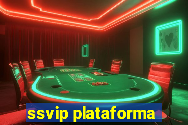 ssvip plataforma